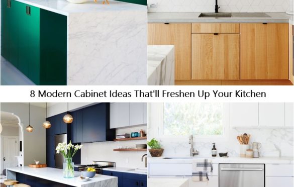 8 Modern Cabinet Ideas That’ll Freshen Up Your Kitchen