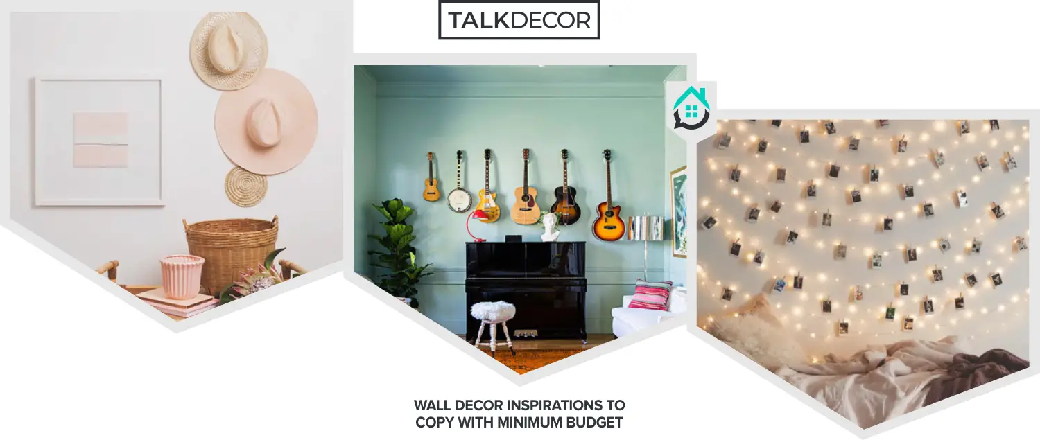 8 Wall Decor Inspirations To Copy With Minimum Budget