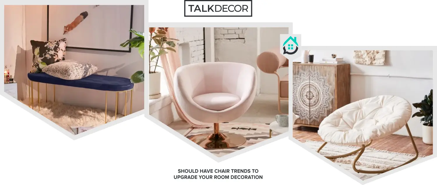 8 Should Have Chair Trends To Upgrade Your Room Decoration
