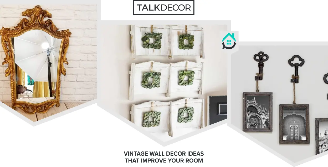 9 Vintage Wall Decor Ideas That Improve Your Room - Talkdecor