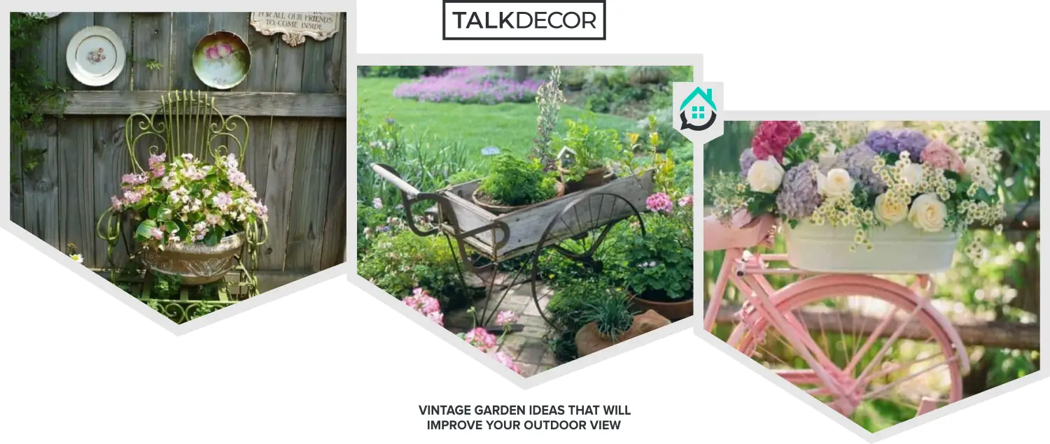 9 Vintage Garden Ideas That Will Improve Your Outdoor View