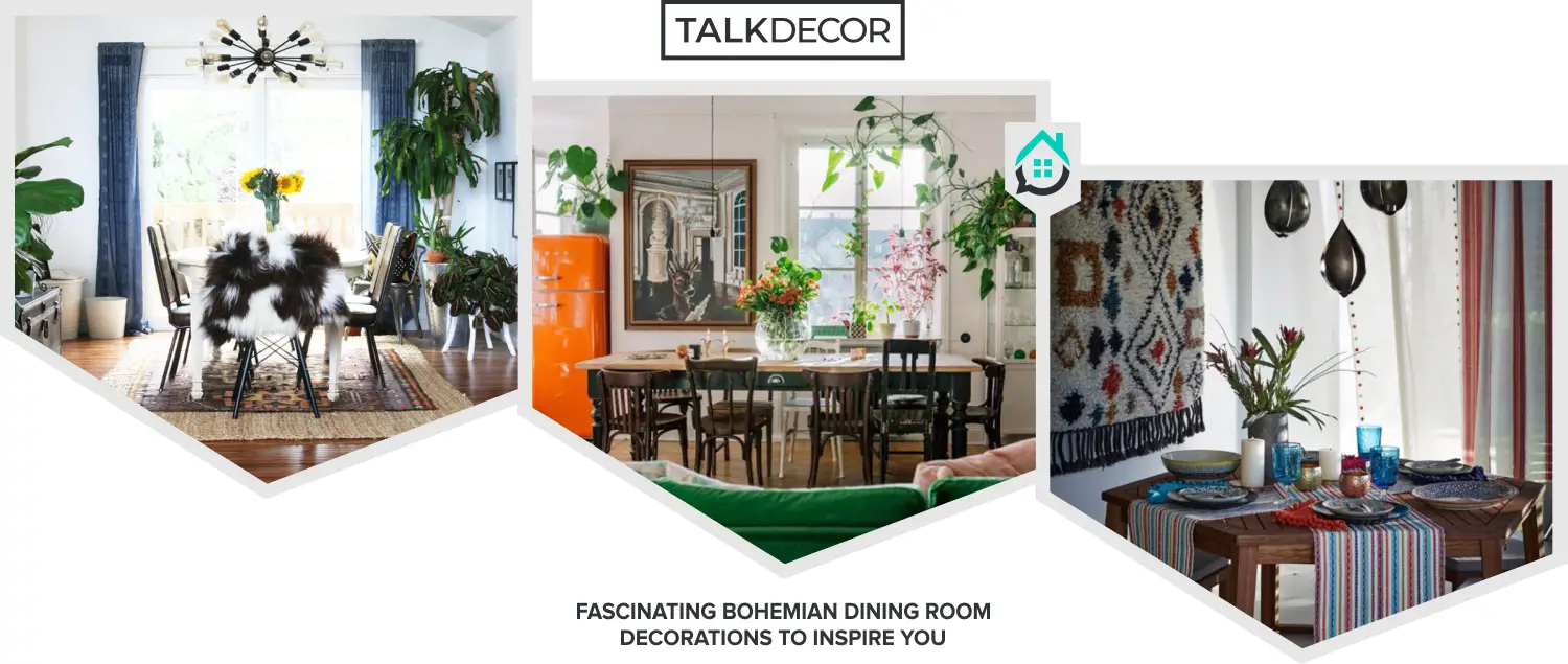8 Fascinating Bohemian Dining Room Decorations To Inspire You