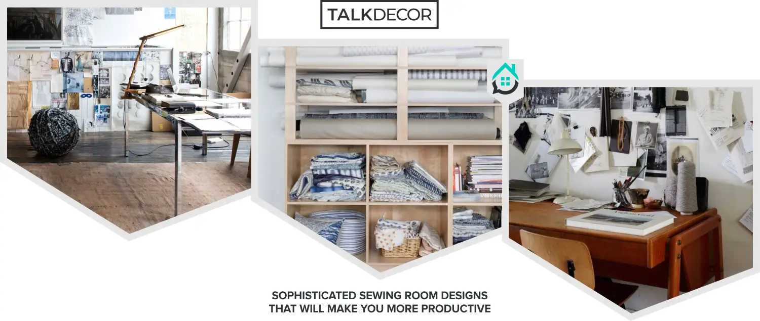 8 Sophisticated Sewing Room Designs That Will Make You More Productive