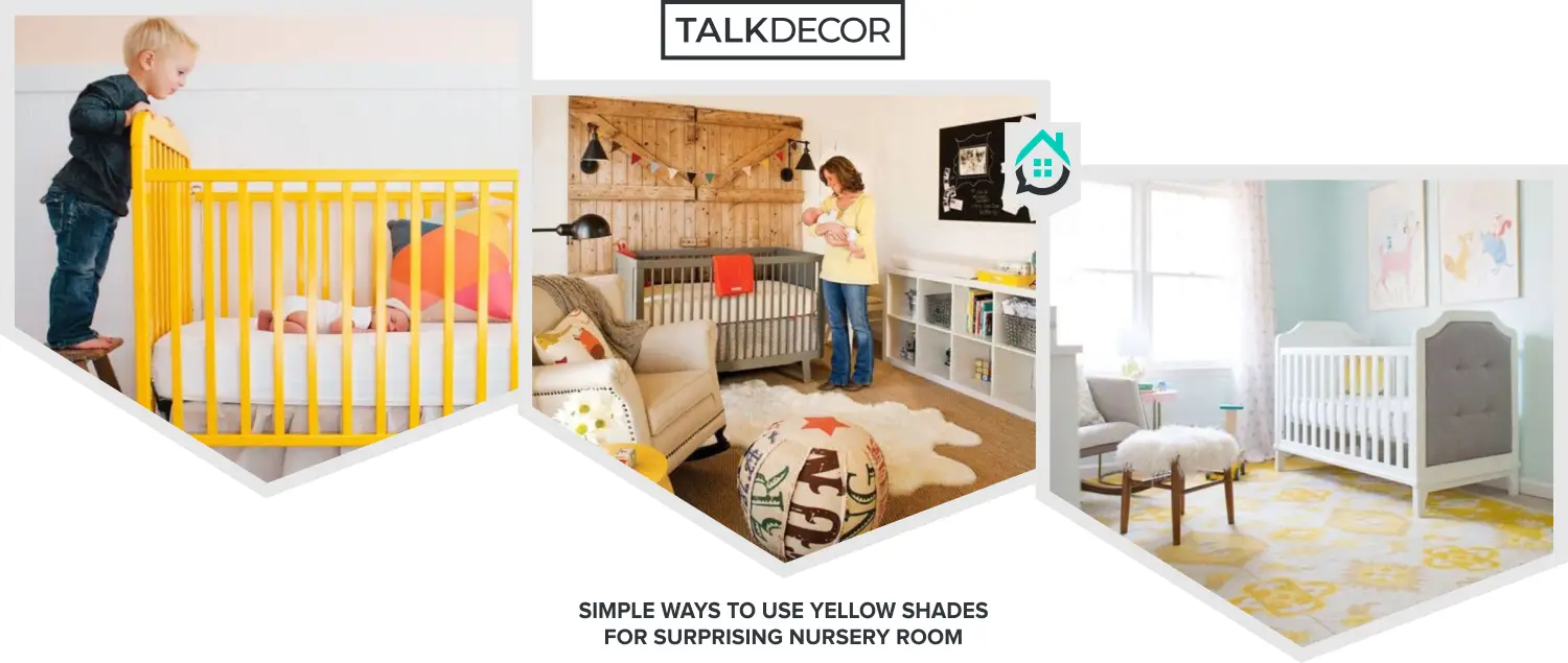 8 Simple Ways To Use Yellow Shades For Surprising Nursery Room