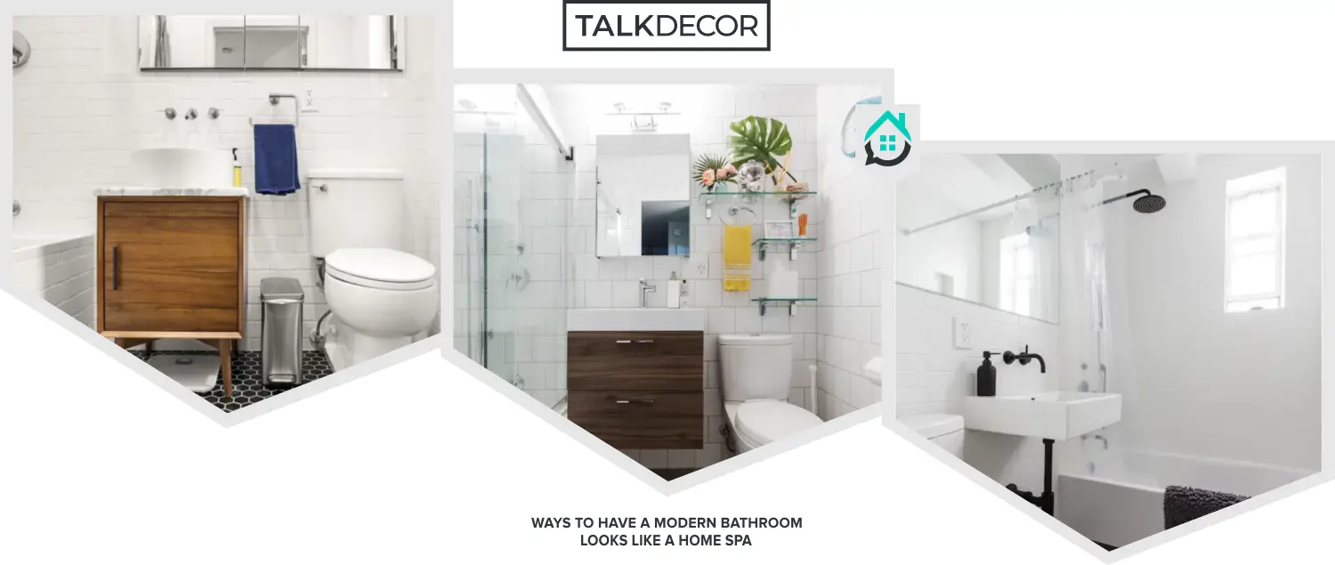 10 Ways To Have A Modern Bathroom Looks Like A Home Spa
