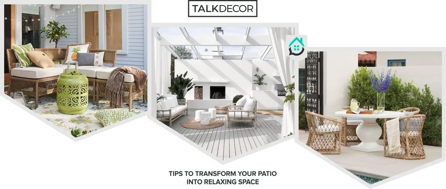 3 Tips to Transform Your Patio into Relaxing Space