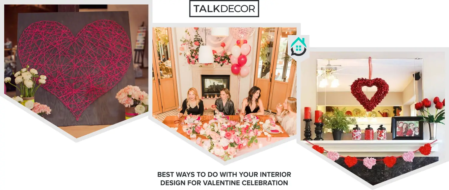 52 Best Ways to Do with Your Interior Design for Valentine Celebration