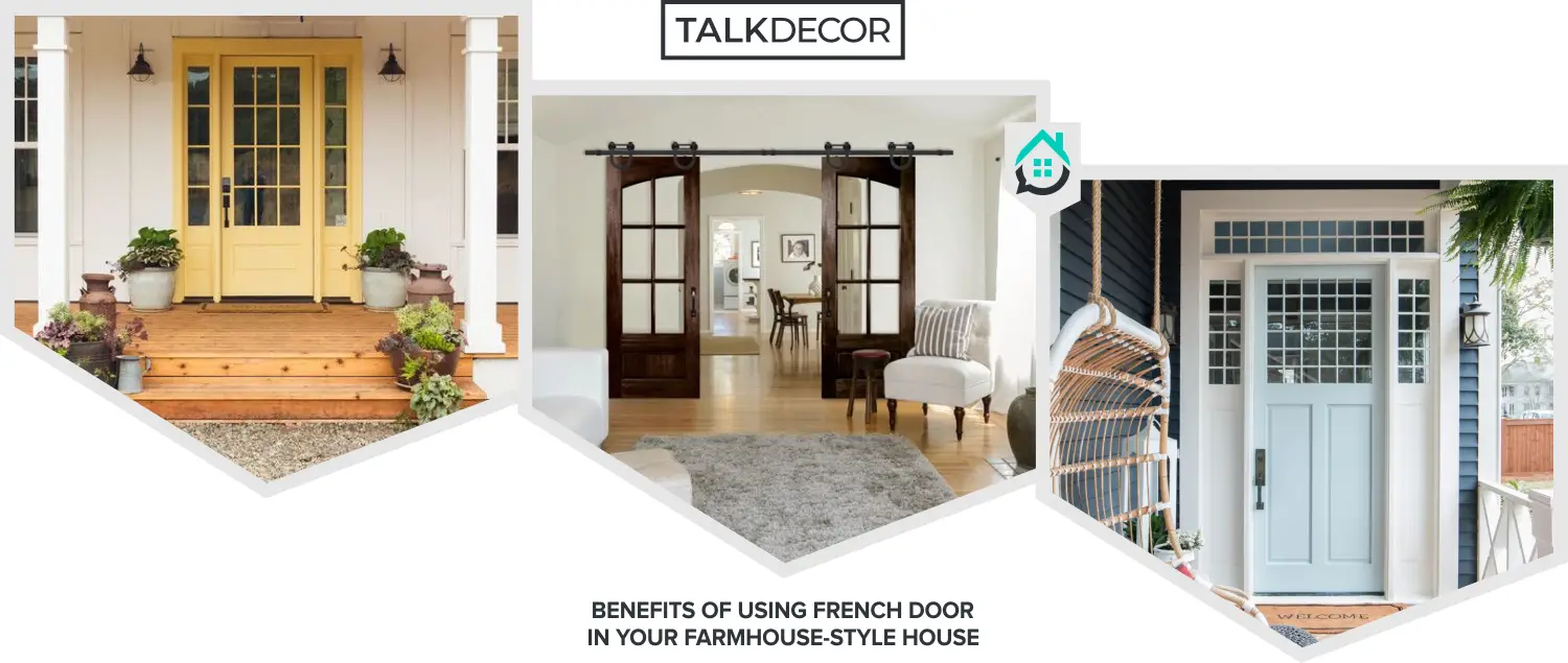 27 Benefits of Using French Door in Your Farmhouse-Style House